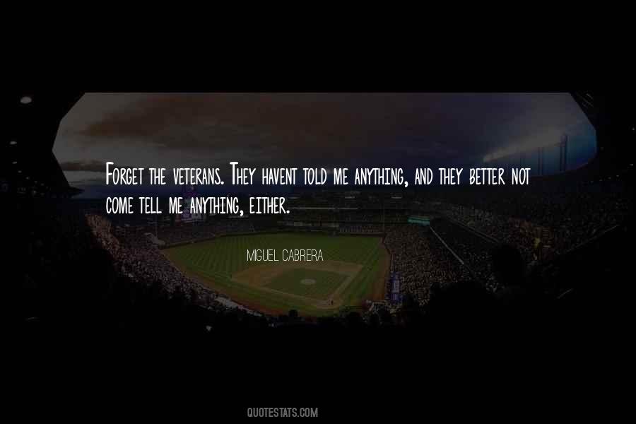 Cabrera Miguel Quotes #461944