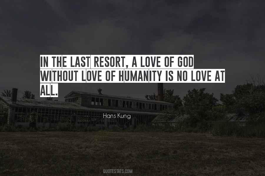 Quotes About Love Of Humanity #350059