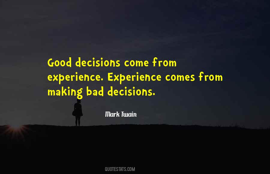 Making Bad Decisions Quotes #1330131