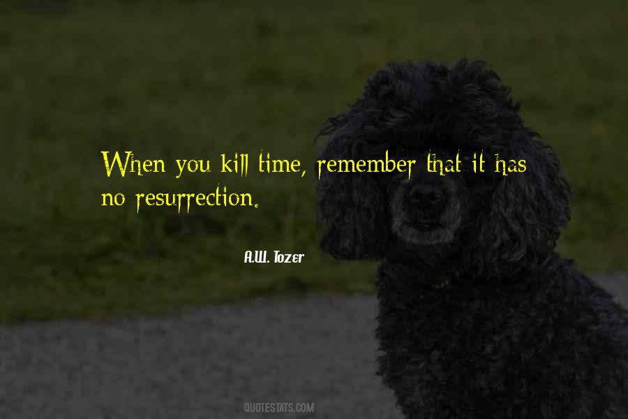 You Cannot Kill Time Quotes #114