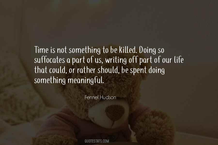 You Cannot Kill Time Quotes #94045