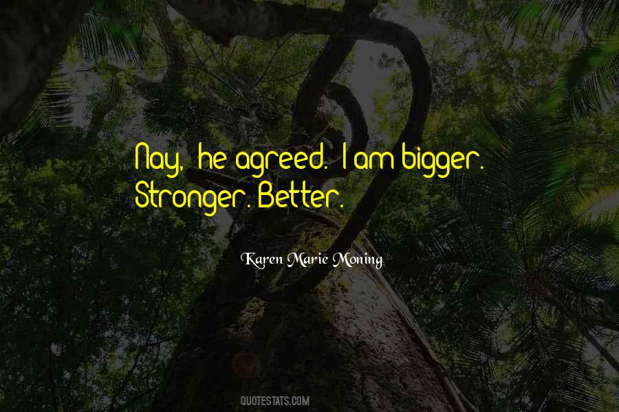 I Am Stronger Quotes #1292364