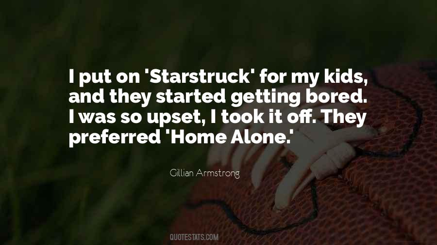 Bored At Home Alone Quotes #1486741