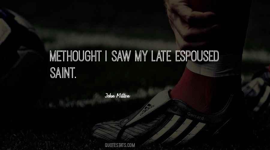 Methought I Saw By John Quotes #954757