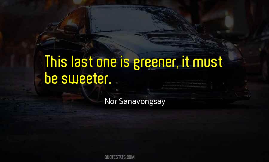 Greener Than Quotes #133068