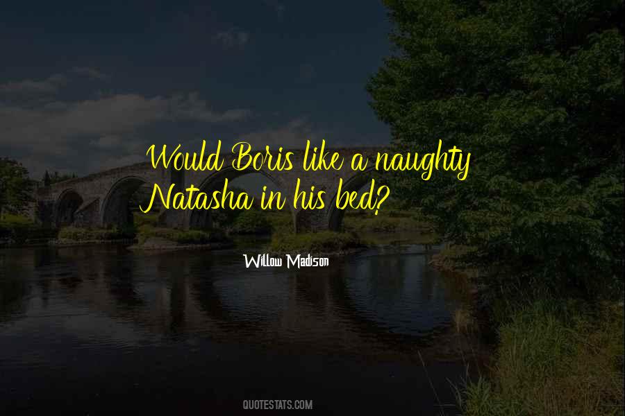 Boris Natasha Quotes #910579