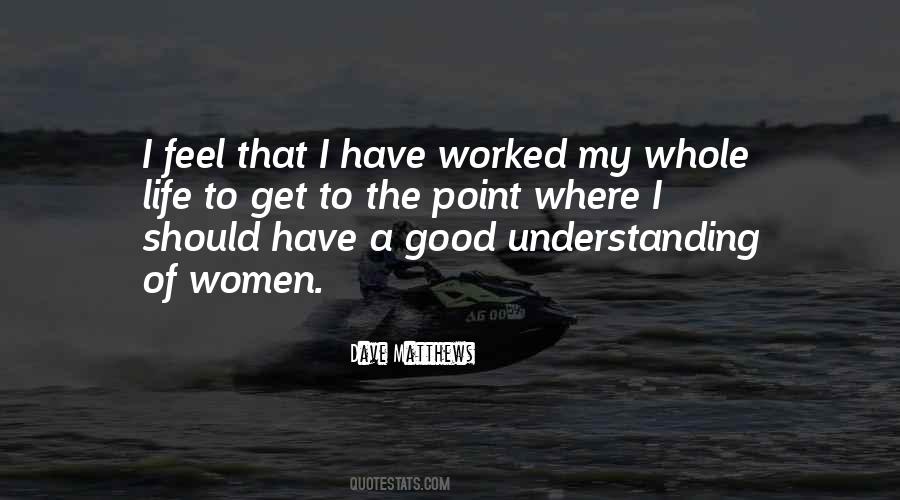 Understanding Women Quotes #1518859
