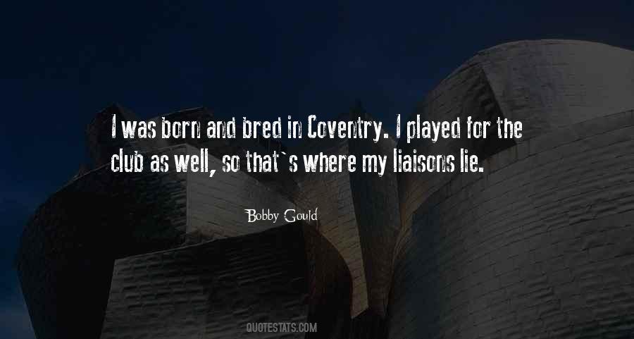 Born And Bred Quotes #1017564