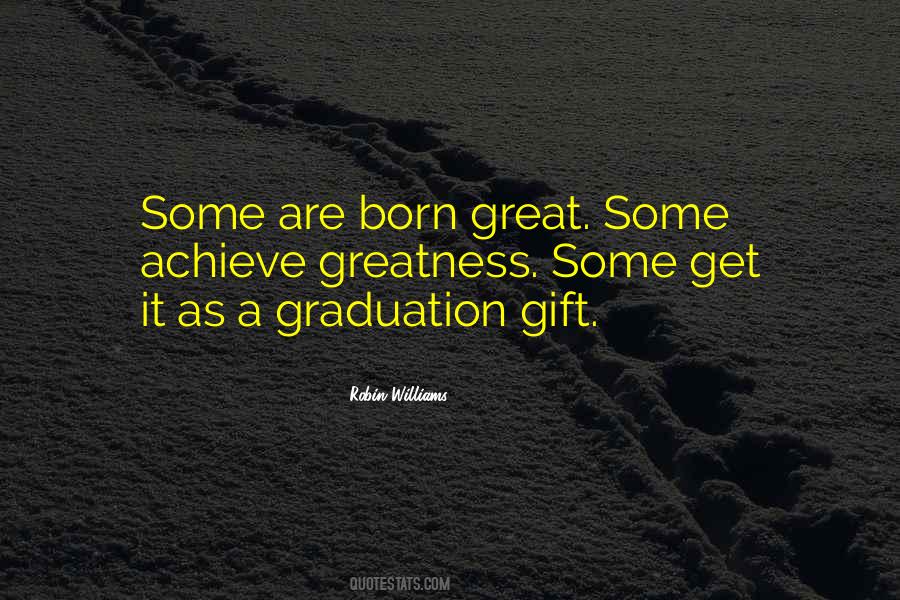 Born Great Quotes #1232951