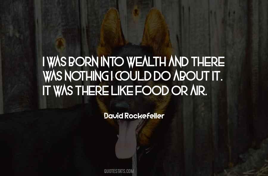 Born Into Wealth Quotes #1473158