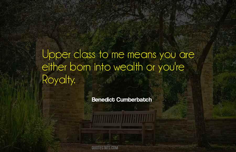 Born Into Wealth Quotes #1723713 Born Into Wealth Quotes #1723713