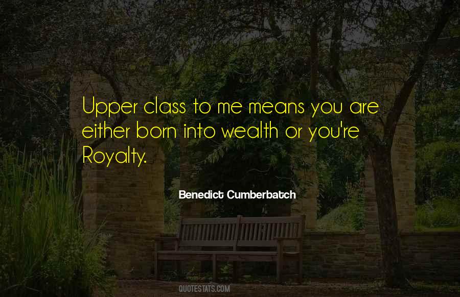 Born Into Wealth Quotes #1723713