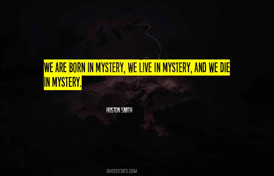 Born Live Die Quotes #1029290