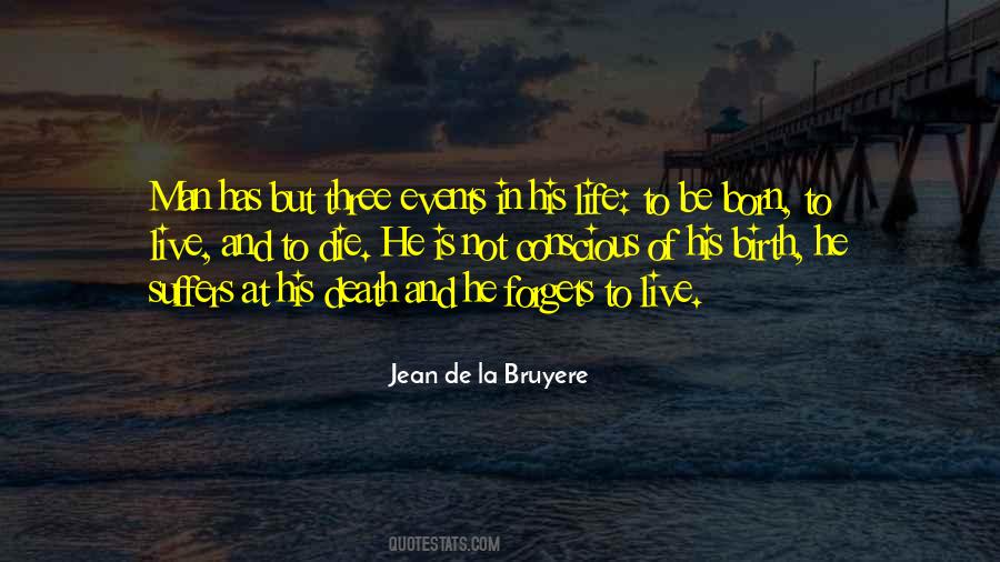 Born Live Die Quotes #1249396