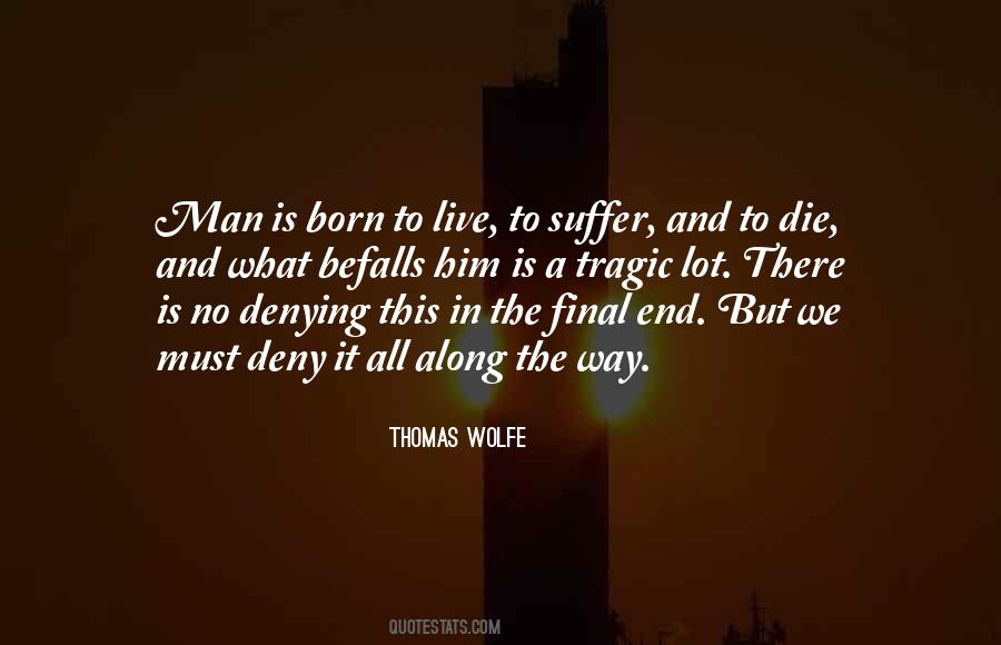 Born Live Die Quotes #1388009