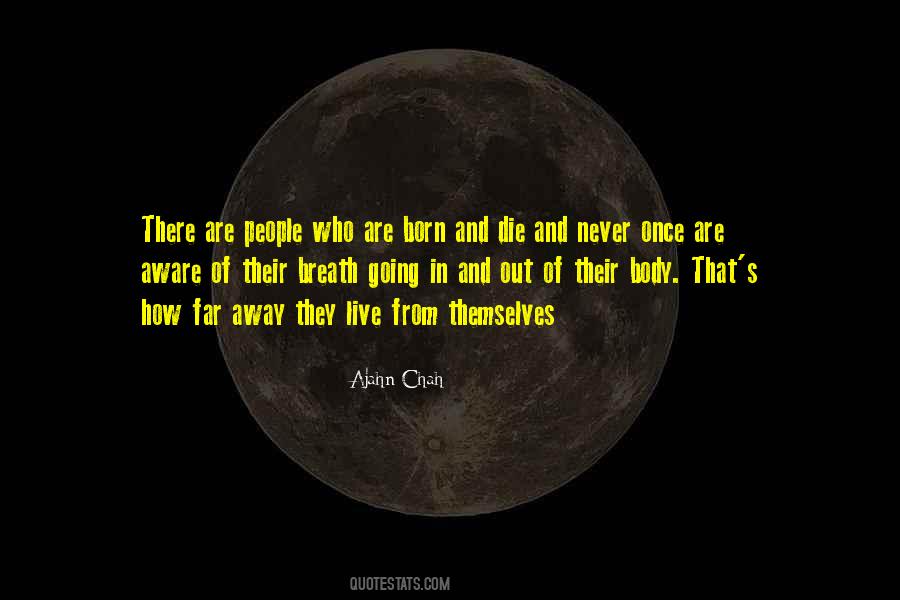 Born Live Die Quotes #1524798