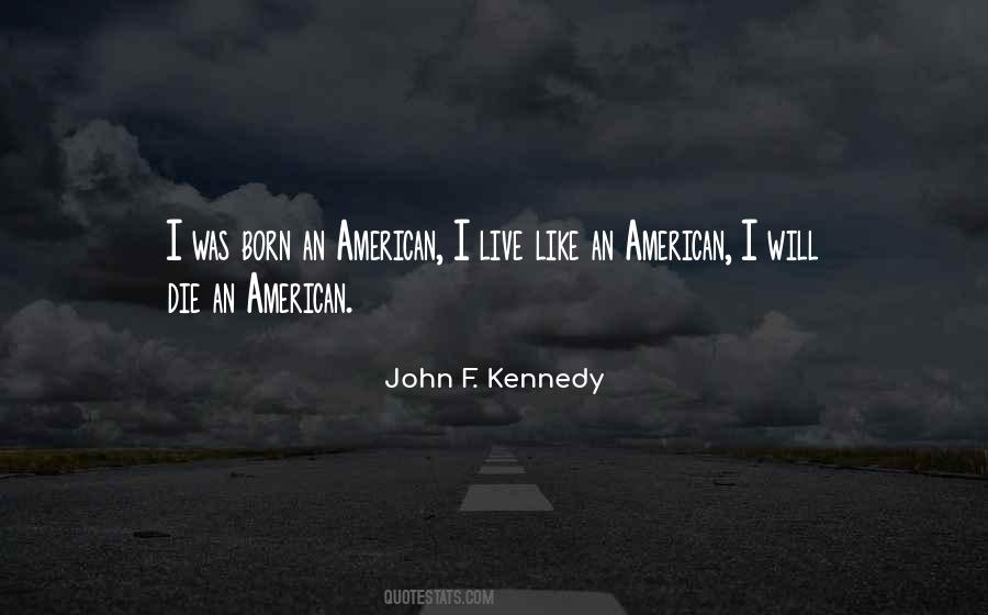 Born Live Die Quotes #1823033