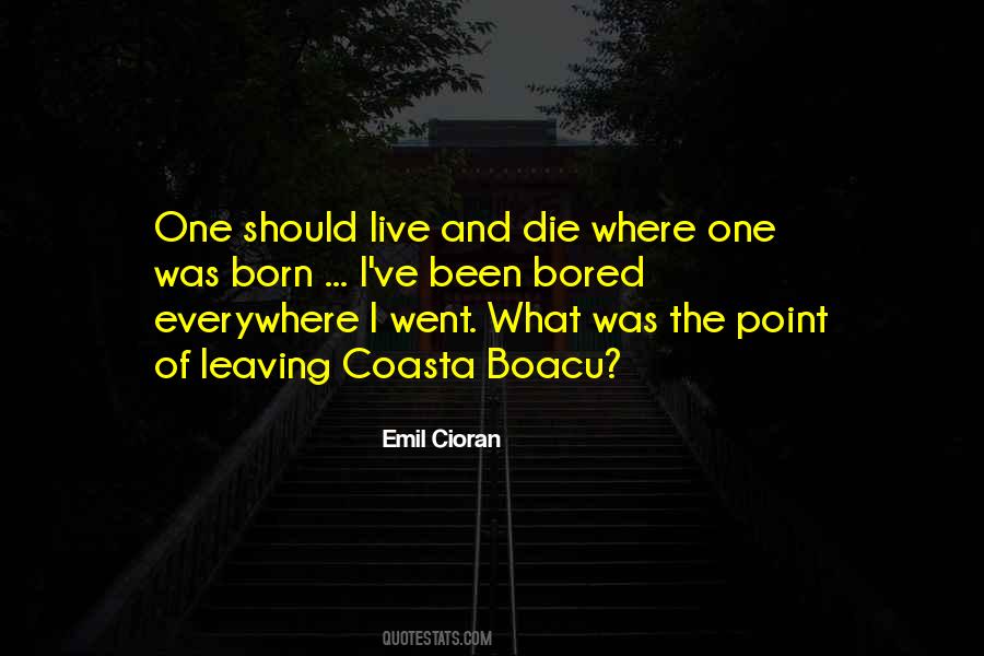 Born Live Die Quotes #379532
