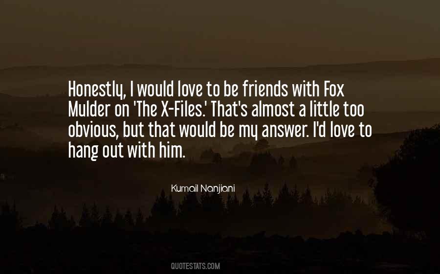 Quotes About Love My Friends #314412