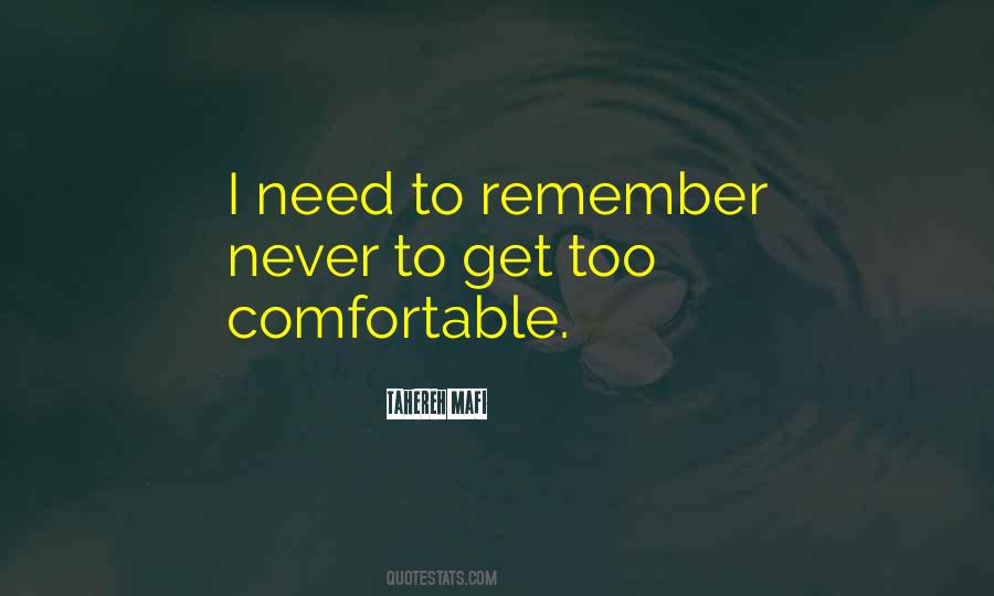 Never Get Comfortable Quotes #1285764