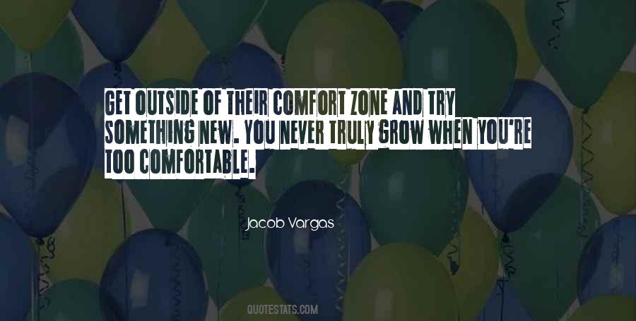 Never Get Comfortable Quotes #1666641