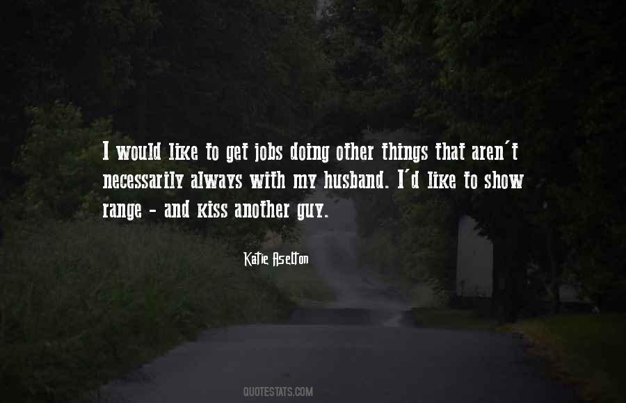Aselton Katie Quotes #282311