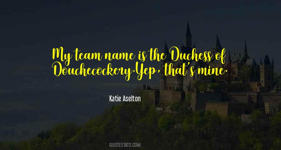 Aselton Katie Quotes #750454