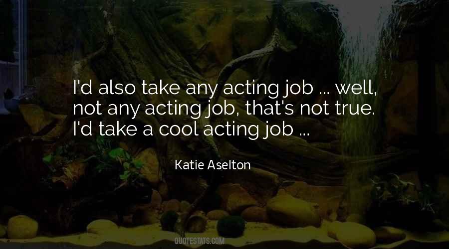Aselton Katie Quotes #970057