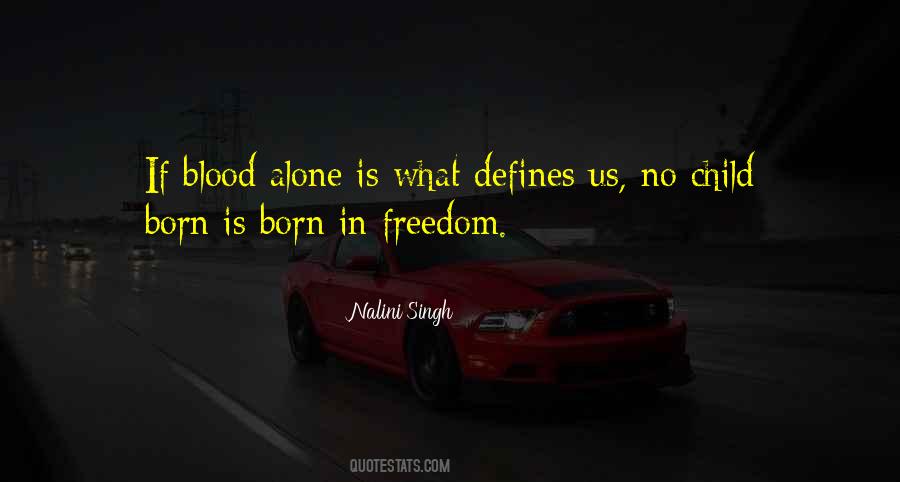 Born To Be Alone Quotes #305321