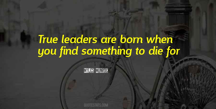 Born To Be Leader Quotes #1598804