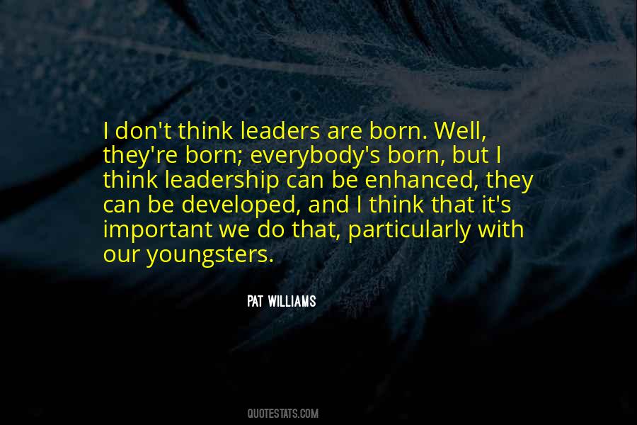 Born To Be Leader Quotes #279302