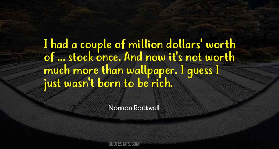 Born To Be Rich Quotes #1331211