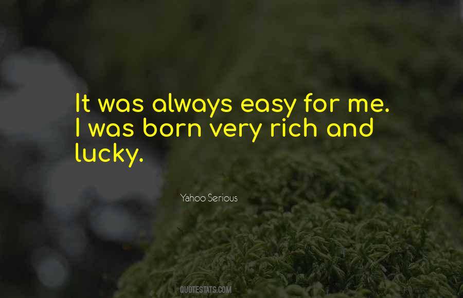 Born To Be Rich Quotes #257025