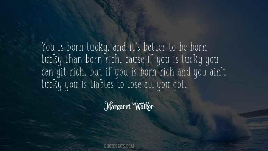 Born To Be Rich Quotes #568852