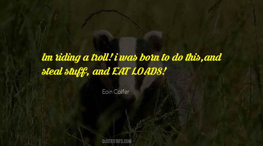 Born To Do Quotes #1255252