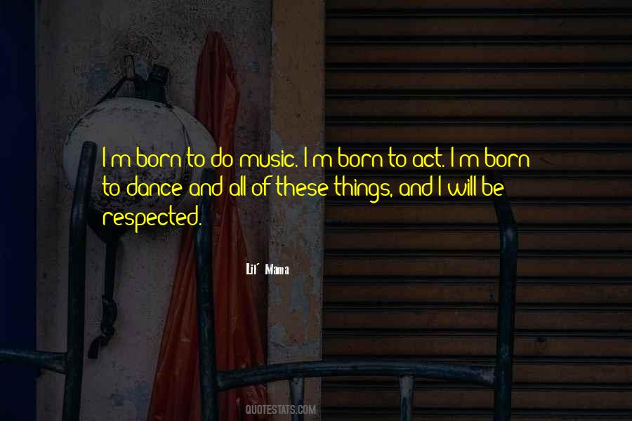 Born To Do Quotes #940834