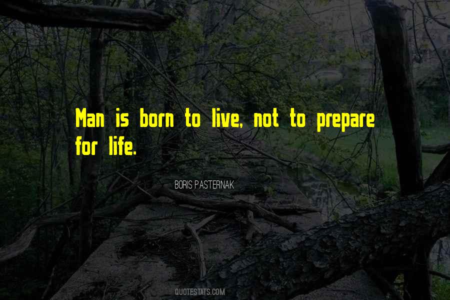 Born To Live Quotes #1356338