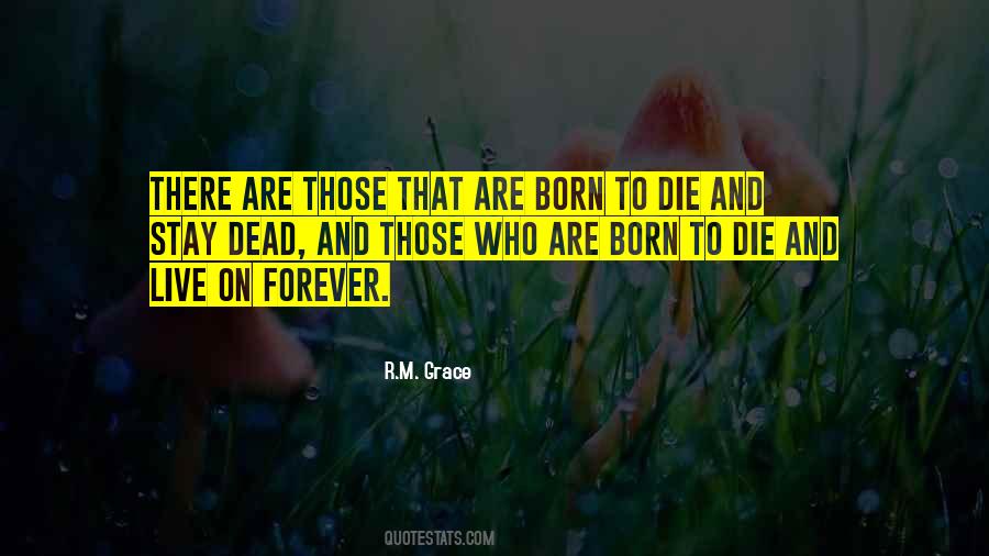 Born To Live Quotes #161408