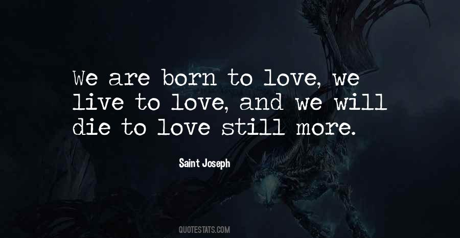 Born To Live Quotes #329157
