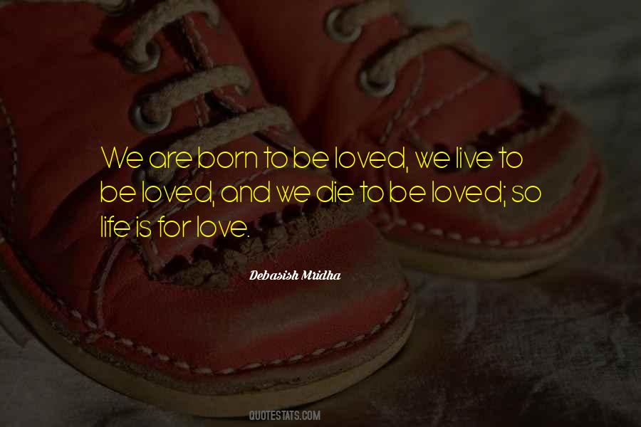 Born To Live Quotes #560092 Born To Live Quotes #560092