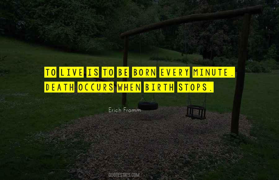 Born To Live Quotes #561344