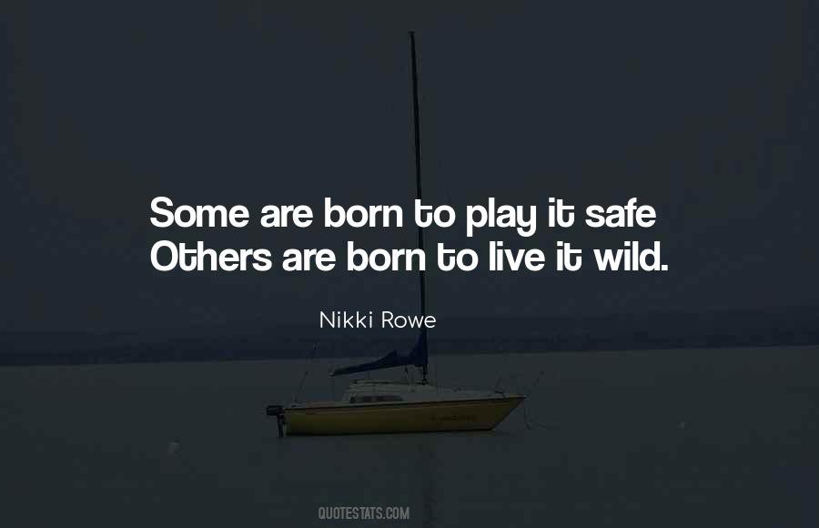 Born To Live Quotes #932069