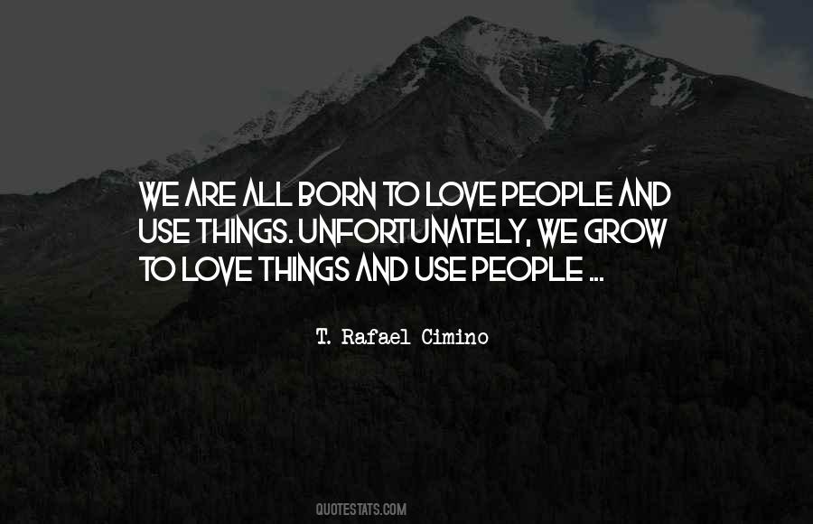 Born To Love Quotes #1410924