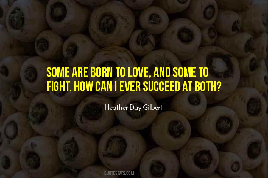 Born To Love Quotes #1559605