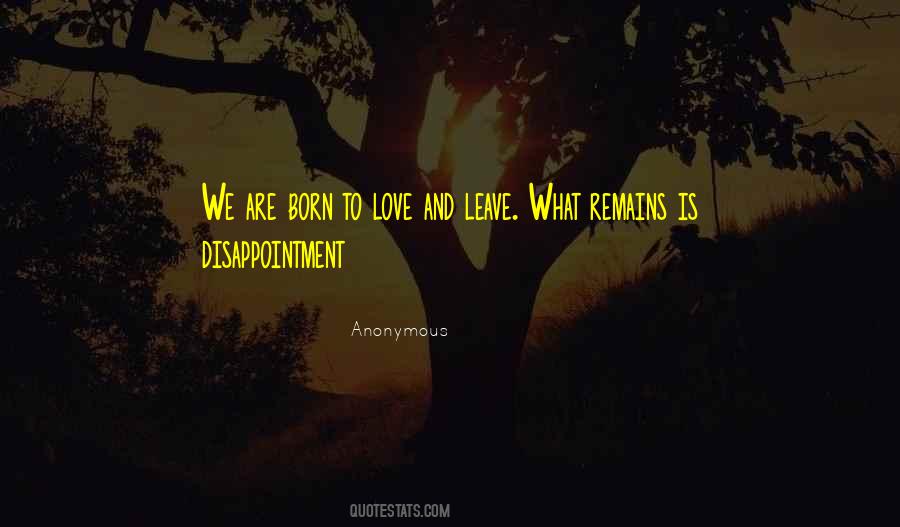 Born To Love Quotes #1752353