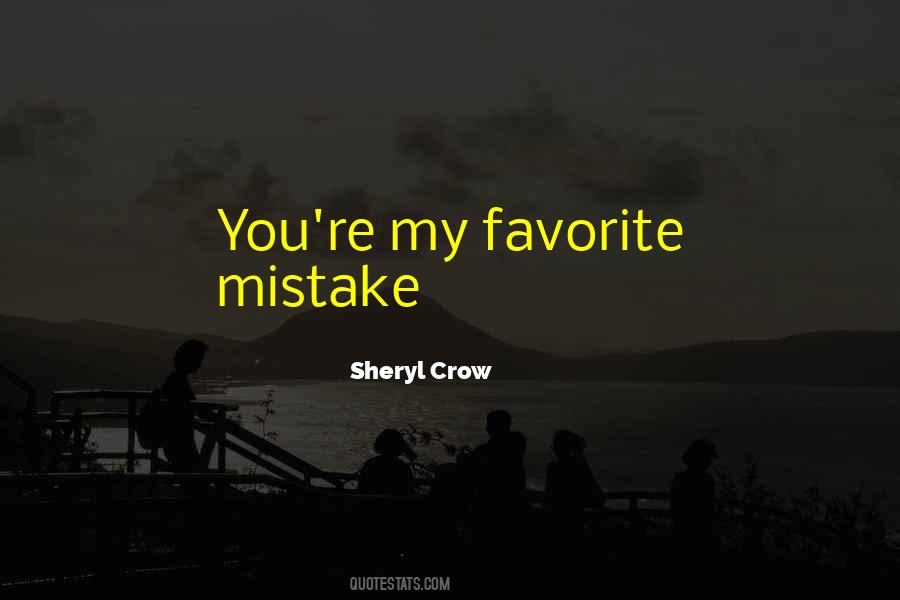 My Favorite Mistake Sheryl Quotes #784553
