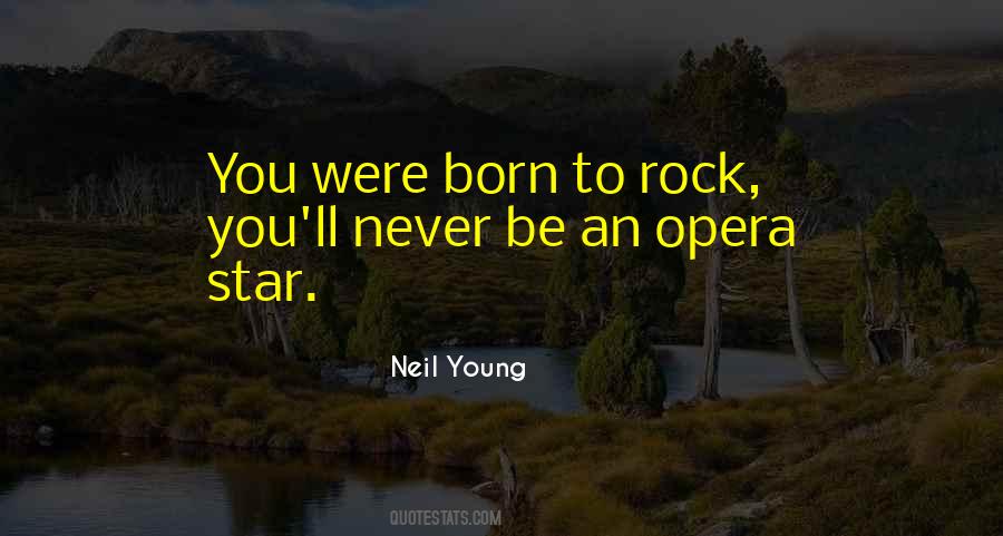 Born To Rock Quotes #1473823
