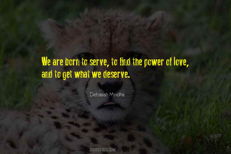 Born To Serve Quotes #1718605