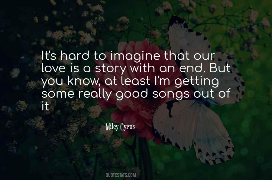 Quotes About Love Miley Cyrus #1306422