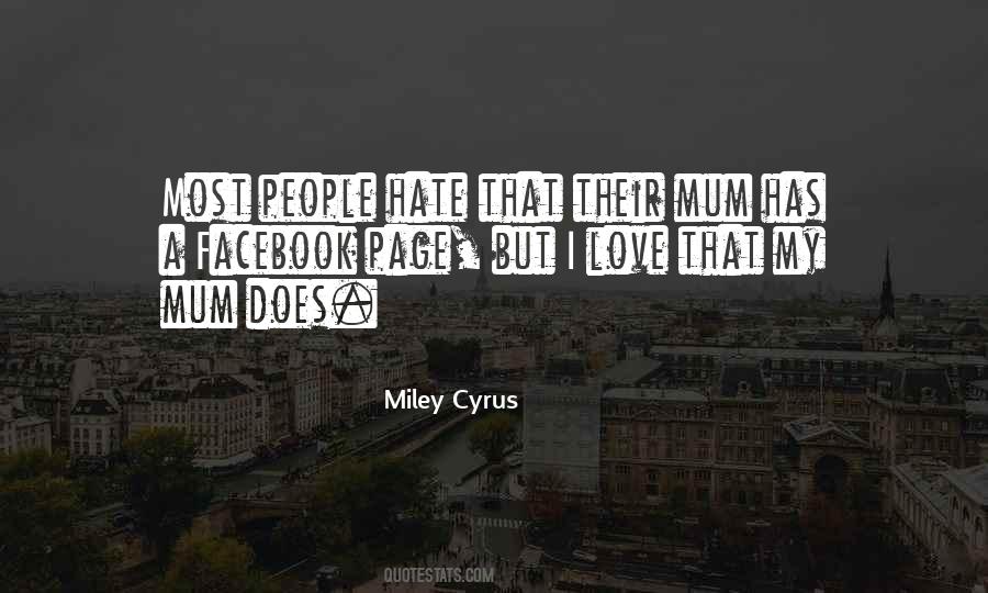 Quotes About Love Miley Cyrus #1567840